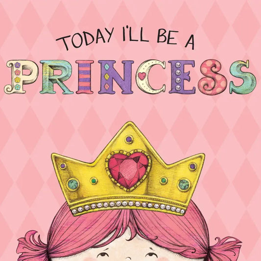 Today I'll Be A Princess Book